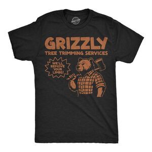 Mens Funny T Shirts Grizzly Tree Trimming Services Sarcastic Bear Lumberjack Tee